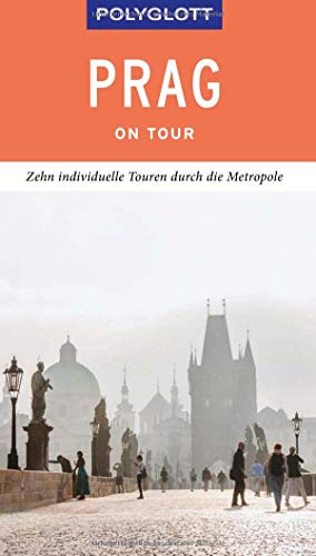 POLYGLOTT on tour Reiseführer Prag: Individuelle Touren durch die Stadt (Paperback)