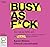 Busy As F*ck