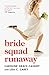 Bride Squad Runaway