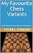 My Favourite Chess Variants...
