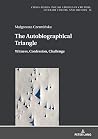 The Autobiographical Triangle: Witness, Confession, Challenge (Cross-Roads Book 14) The Autobiographical Triangle: Witness, Confession, Challenge (Cross-Roads Book 14)
