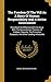 The Freedom Of The Will As A Basis Of Human Responsibility And A Divine Government: Elucidated And Maintained In Its Issue With The Necessitarian ... Essayists, And Other Leading Advocates