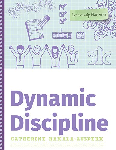 Dynamic Discipline (Leadership Planners)
