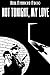 Not Tonight, My Love by Neil Raymond Ricco