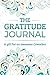 The Gratitude Journal: A Gi...