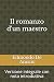 Il romanzo d'un maestro: Versione integrale con nota introduttiva