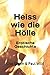 Heiss wie die Hölle by Lisa Storm