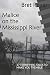 MALICE ON THE MISSISSIPPI R...