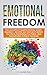 Emotional Freedom : Free yo...