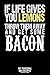 If Life Gives You Lemons Throw Them Away And Get Some Bacon: My Personal BBQ Recipes – Blank Barbecue Cookbook – Barbecue 100% Meat - black (6x9, 120 pages, matte)