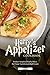 Harry’s Appetizer Cookbook:...