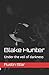 Blake Hunter: Under the vei...