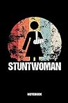 Stuntwoman Notebo...