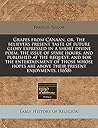 Grapes from Canaan, or, The believers present taste of future glory expressed in a short divine poem, the issue of spare hours, and published at the ... are above their present enjoyments. (1658)