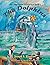 The Dolphins: Old Joe's Pir...