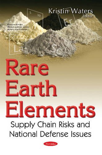 Rare Earth Elements: Supply Chain Risks and National Defense Issues (Paperback)