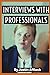 Interviews with Professionals: Professional Preparation for Your Job Interview