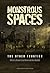 Monstrous Spaces: The Other...