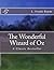 The Wonderful Wizard of Oz: A Classic Bestseller