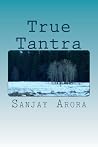 True Tantra: A Guide to Tantra Meditation