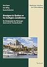 Enseigner Le Quebec Et Les Ecologies Canadiennes: Ein Schulprojekt Des Marburger Zentrums Fur Kanada-studien (French Edition)