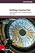 Building a Common Past: World Heritage in Russia Under Transformation, 1965-2000 (Kultur- und Sozialgeschichte Osteuropas / Cultural and Social History of Eastern Europe, 11)