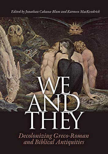 We and They: Decolonizing Greco-Roman and Biblical Antiquities (Aarhus Studies in Mediterranean Antiquity)