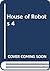 House of Robots 4