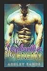 My Stepbrother, My Enemy by Ashley Sands