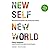 New Self, New World: Recovering Our Senses in the Twenty-First Century