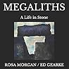 Megaliths: A Life in Stone
