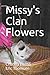 Missy's Clan Flowers