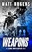 Weapons: A King & Slater Thriller (The King & Slater Series)