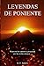 LEYENDAS DE PONIENTE (LLEGENDES DE PONENT) by X.F. Moix