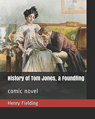 History of Tom Jones, a Foundling: comic novel