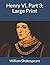 Henry VI, Part 3: Large Print