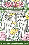 WAR: Book 4 of the Warrior Project