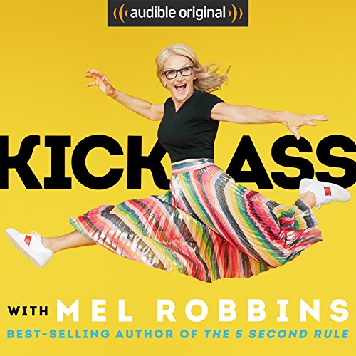 Kick Ass with Mel Robbins (Audible Audio)