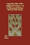 Legendary Tales of the Highlands (Volume 1 of 3) (Illustrated Edition)