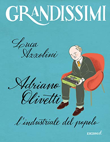 Adriano Olivetti. L'industriale del popolo (Paperback)