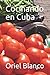 Cocinando en Cuba (Spanish Edition)