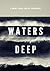 Waters Deep: A Great Lakes ...