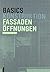 Basics Fassadenöffnungen (German Edition)