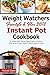 Weight Watchers Freestyle & Flex Instant Pot Cookbook 2018: The Ultimate WW Freestyle Instant Pot Cookbook - Featuring Top 35 Unique, Delicious and Easy Weight Watchers Instant Pot Recipes