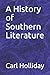 A History of Southern Literature by Carl Holliday