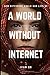 A World Without Internet: How Different Could Our Life Be