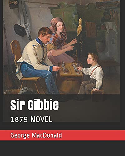 Sir Gibbie: 1879 NOVEL