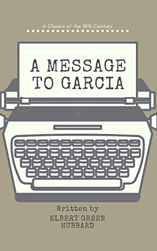 A Message to Garcia