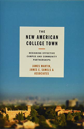 The New American College Town: Designing Effective Campus and Community Partnerships (Hardcover)
