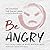 Be Angry: The Dalai Lama on...